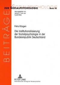 Die Institutionalisierung Der Sozialpsychologie in Der Bundesrepublik Deutschland (hftad)