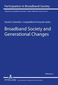 Broadband Society and Generational Changes (inbunden)