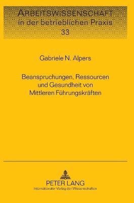 Beanspruchungen, Ressourcen und Gesundheit von Mittleren Fuehrungskraeften (h�ftad)