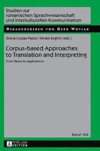 Corpus-based Approaches to Translation and Interpreting (inbunden)