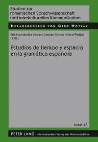 Estudios de Tiempo Y Espacio En La Gramtica Espaola (hftad)