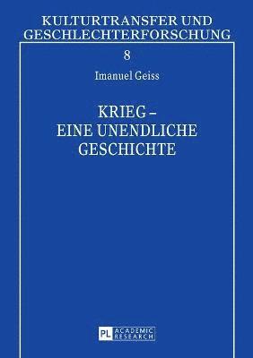 Krieg - Eine Unendliche Geschichte (h�ftad)