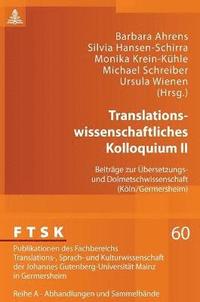 Translationswissenschaftliches Kolloquium II (inbunden)