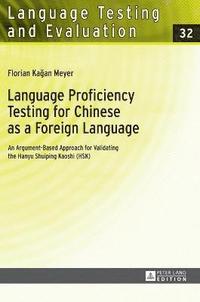 Language Proficiency Testing for Chinese as a Foreign Language (inbunden)