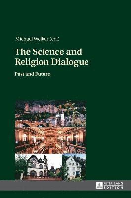 The Science and Religion Dialogue (inbunden)