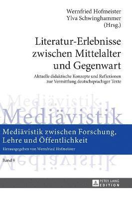 Literatur-Erlebnisse zwischen Mittelalter und Gegenwart