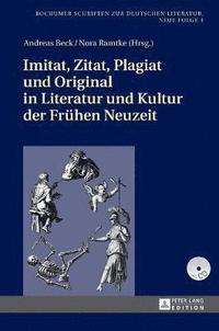 Imitat, Zitat, Plagiat und Original in Literatur und Kultur der Fruehen Neuzeit (inbunden)