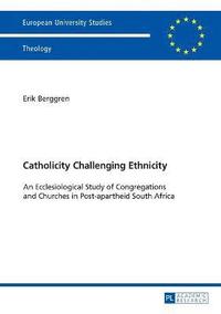 Catholicity Challenging Ethnicity (häftad)
