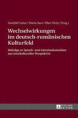 Wechselwirkungen im deutsch-rumaenischen Kulturfeld (h�ftad)