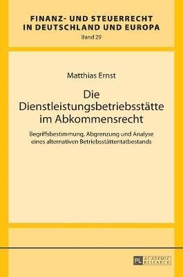 Dienstleistungsbetriebsstaette im Abkommensrecht (inbunden)