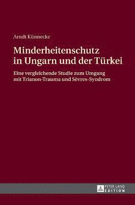 Minderheitenschutz in Ungarn und der Tuerkei (inbunden)