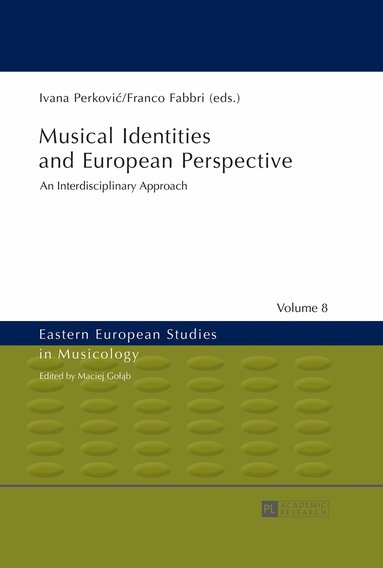 Musical Identities and European Perspective (inbunden)