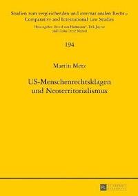 Us-Menschenrechtsklagen Und Neoterritorialismus (inbunden)