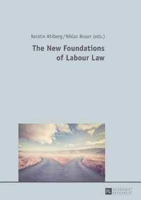New Foundations of Labour Law (e-bok)