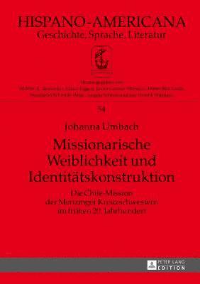 Missionarische Weiblichkeit und Identitaetskonstruktion (h�ftad)