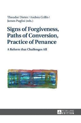 Signs of Forgiveness, Paths of Conversion, Practice of Penance (inbunden)