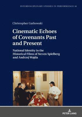 Cinematic Echoes of Covenants Past and Present (inbunden)