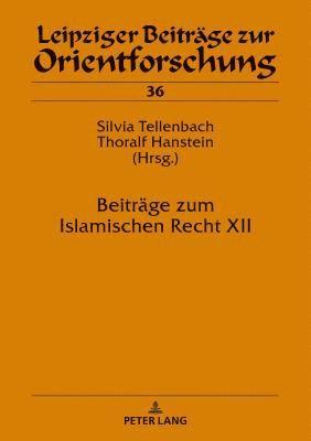 Beitraege Zum Islamischen Recht XII (h�ftad)