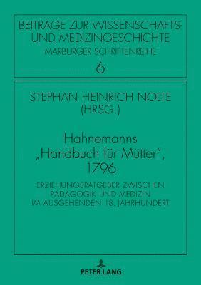 Hahnemanns Handbuch fuer Muetter, 1796 (inbunden)