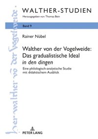Walther von der Vogelweide: Das gradualistische Ideal «in den dingen» (e-bok)