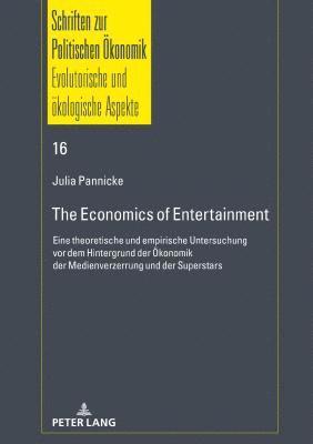The Economics of Entertainment (inbunden)