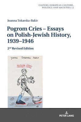 Pogrom Cries - Essays on Polish-Jewish History, 1939-1946 (häftad)