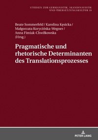 Pragmatische und rhetorische Determinanten des Translationsprozesses (e-bok)