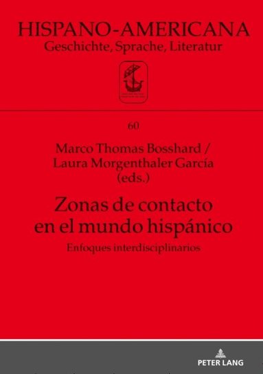 Zonas de contacto en el mundo hispÃ¡nico (inbunden)