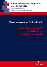 Contemporary States and the Crisis of the Western Order (inbunden)