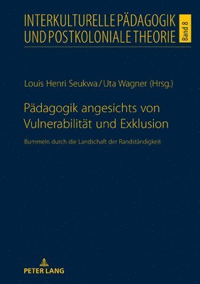 Paedagogik angesichts von Vulnerabilitaet und Exklusion (h�ftad)