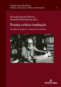 Poesia-Critica-Traducao; Haroldo de Campos e a educacao dos sentidos (inbunden)