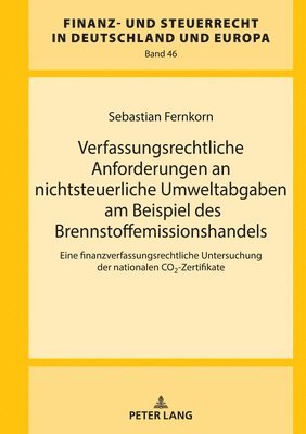 Verfassungsrechtliche Anforderungen an nichtsteuerliche Umweltabgaben am Beispiel des Brennstoffemissionshandels (inbunden)