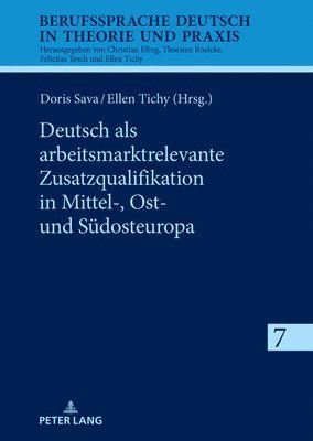 Deutsch als arbeitsmarktrelevante Zusatzqualifikation in Mittel-, Ost- und Suedosteuropa (inbunden)