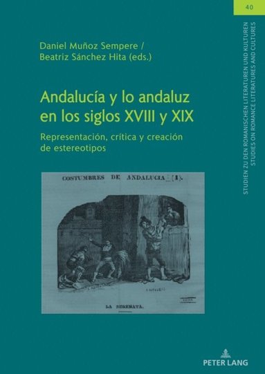 Andalucÿa y lo andaluz en los siglos XVIII y XIX (inbunden)