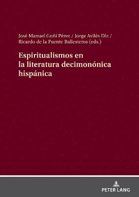 Espiritualismos En La Literatura Decimon�nica Hisp�nica (h�ftad)