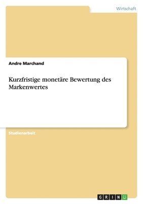 Kurzfristige monet�re Bewertung des Markenwertes (h�ftad)