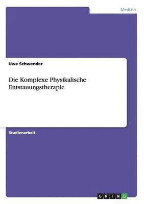 Die Komplexe Physikalische Entstauungstherapie (h�ftad)