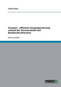 Energien - effiziente Energiegewinnung anhand der Thermovoltaik und Blockheizkraftwerken (hftad)