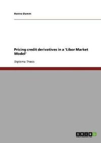 Pricing Credit Derivatives in a 'Libor Market Model' (hftad)