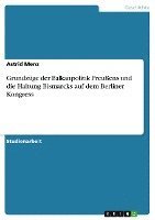 Grundzuge Der Balkanpolitik Preuens Und Die Haltung Bismarcks Auf Dem Berliner Kongress (hftad)