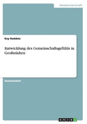 Entwicklung des Gemeinschaftsgef�hls in Gro�st�dten (inbunden)