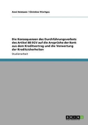 Die Konsequenzen Des Durchfuhrungsverbots Des Artikel 88 Egv Auf Die Anspruche Der Bank Aus Dem Kreditvertrag Und Die Verwertung Der Kreditsicherheiten (hftad)