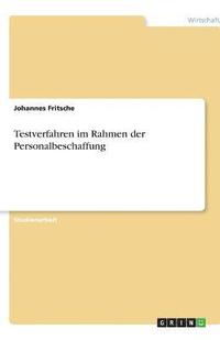 Testverfahren Im Rahmen Der Personalbeschaffung Av Johannes Fritsche Häftad - 