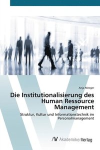 Die Institutionalisierung des Human Ressource Management (hftad)