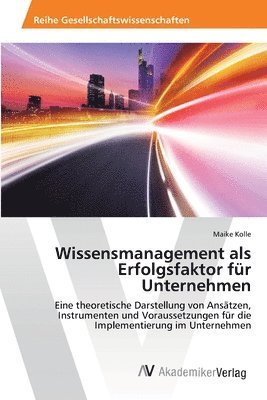 Wissensmanagement als Erfolgsfaktor fr Unternehmen (hftad)