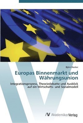 Europas Binnenmarkt und Wahrungsunion (hftad)