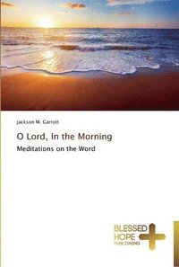 O Lord, In the Morning (hftad)