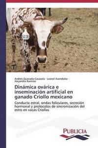 Dinmica ovrica e inseminacin artificial en ganado Criollo mexicano (hftad)
