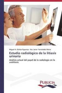 Estudio radiologico de la litiasis urinaria (häftad)