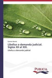Libellus o demanda judicial. Siglos XII al XIX. (häftad)